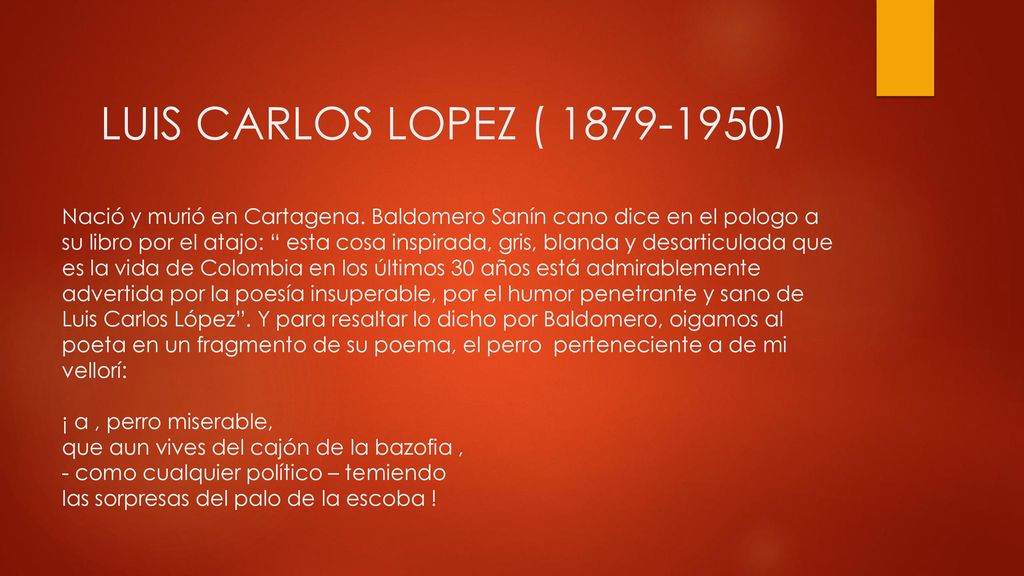LUIS CARLOS LOPEZ ( ) Nació y murió en Cartagena
