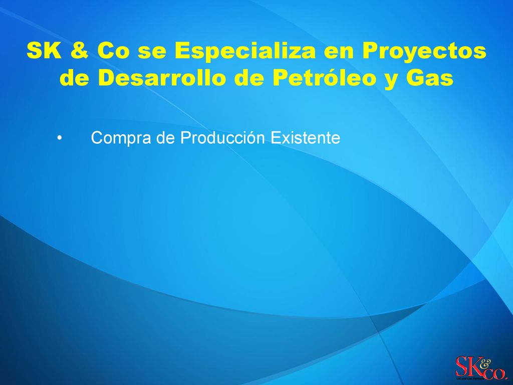 SK & Co se Especializa en Proyectos de Desarrollo de Petróleo y Gas