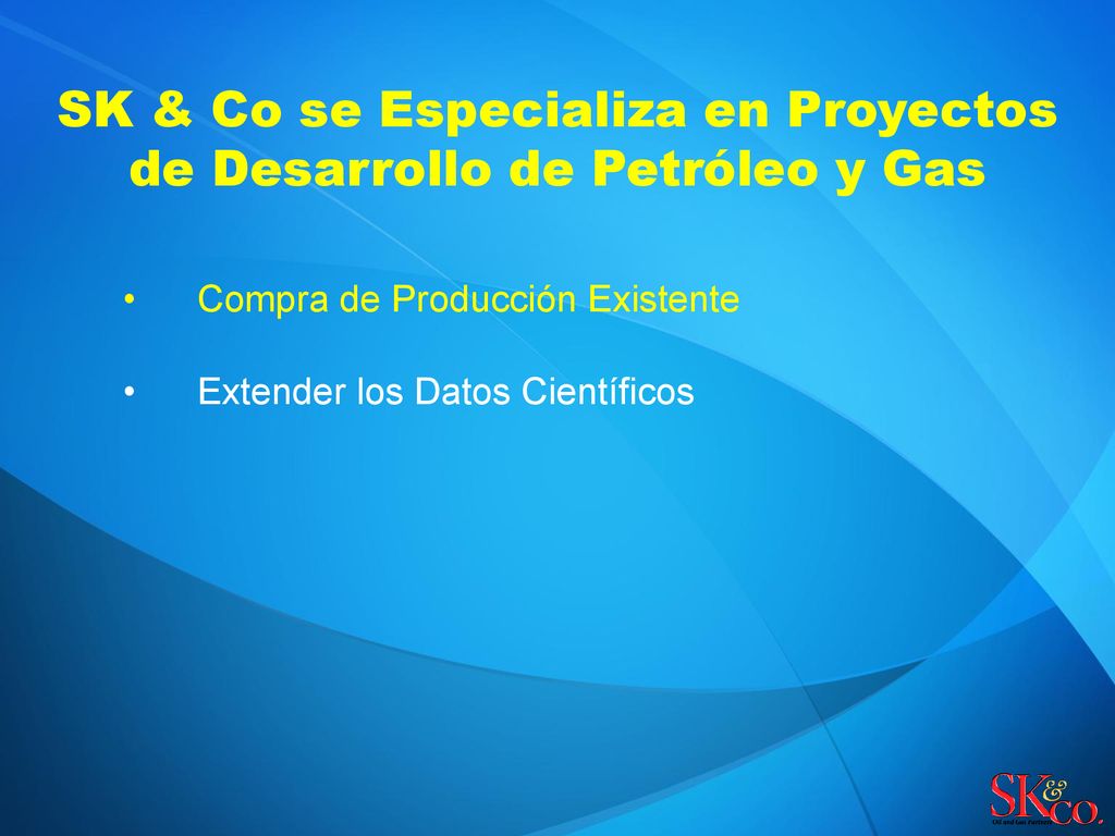 SK & Co se Especializa en Proyectos de Desarrollo de Petróleo y Gas