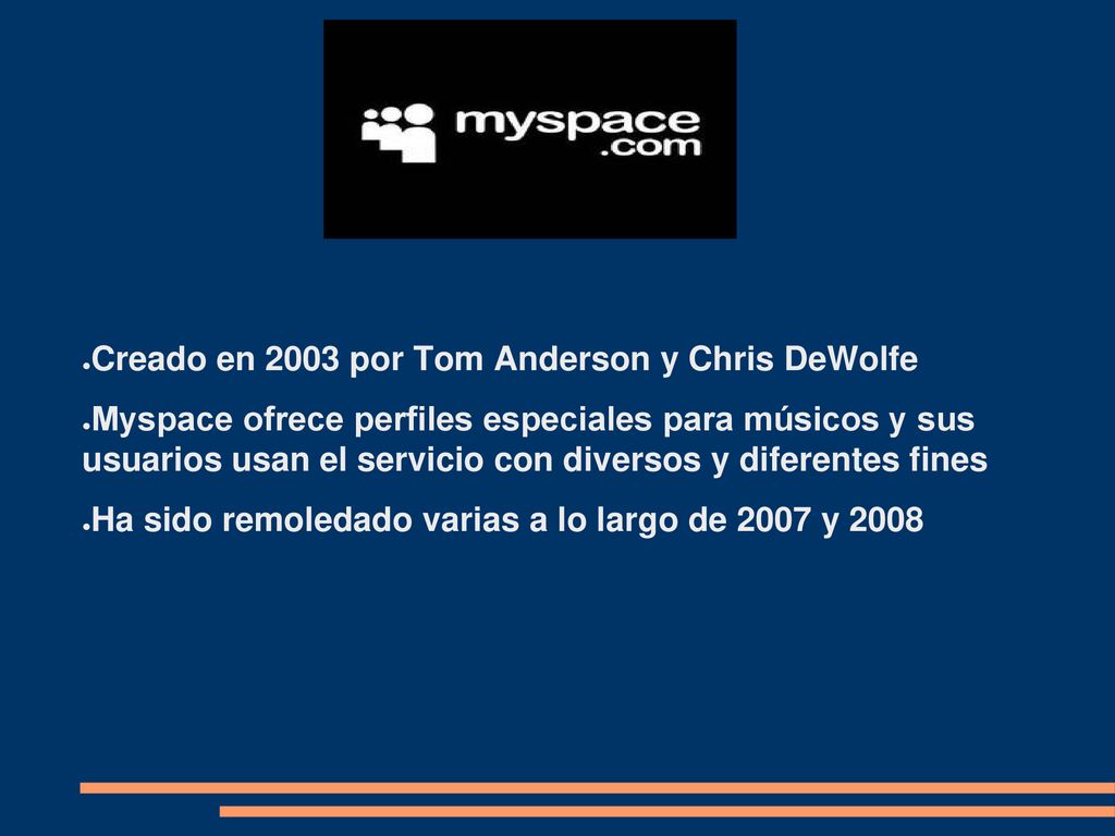 Creado en 2003 por Tom Anderson y Chris DeWolfe