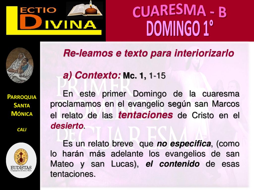 Re-leamos e texto para interiorizarlo a) Contexto: Mc. 1, 1-15