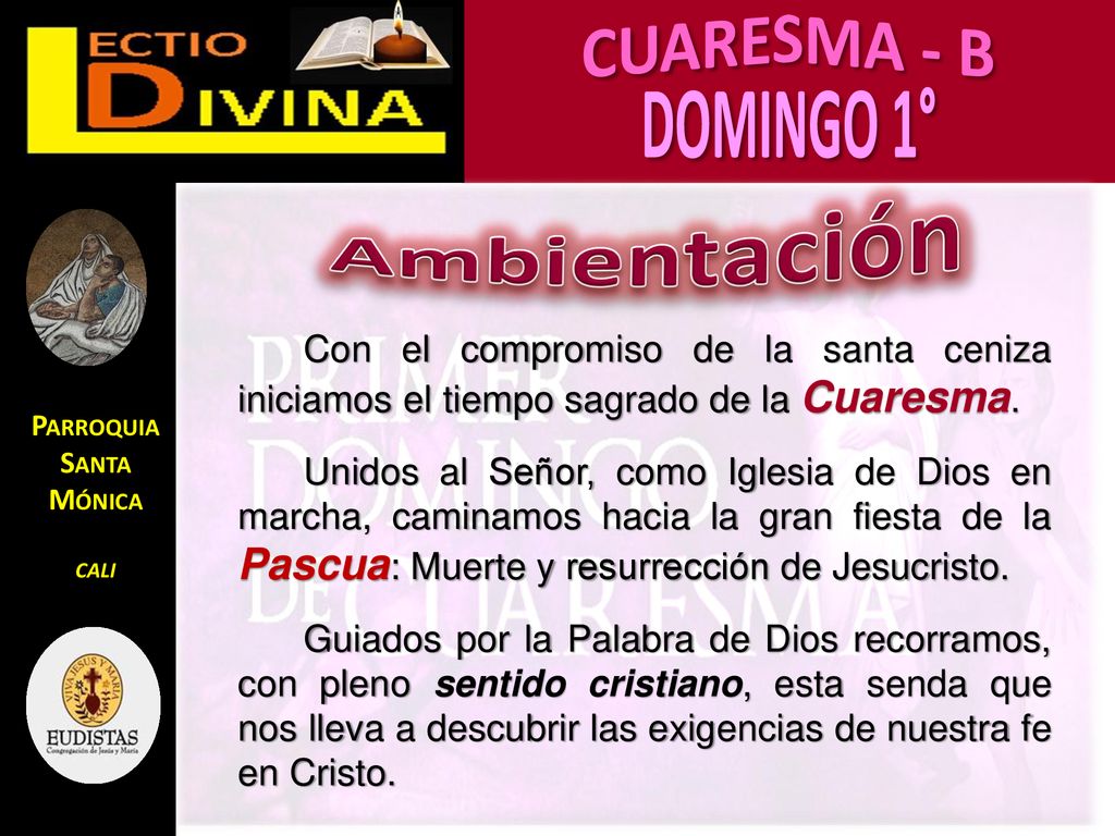 Ambientación Con el compromiso de la santa ceniza iniciamos el tiempo sagrado de la Cuaresma.