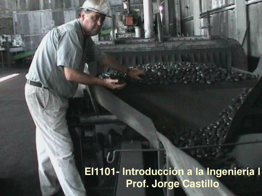 EI1101- Introducción a la Ingeniería I Prof. Jorge Castillo