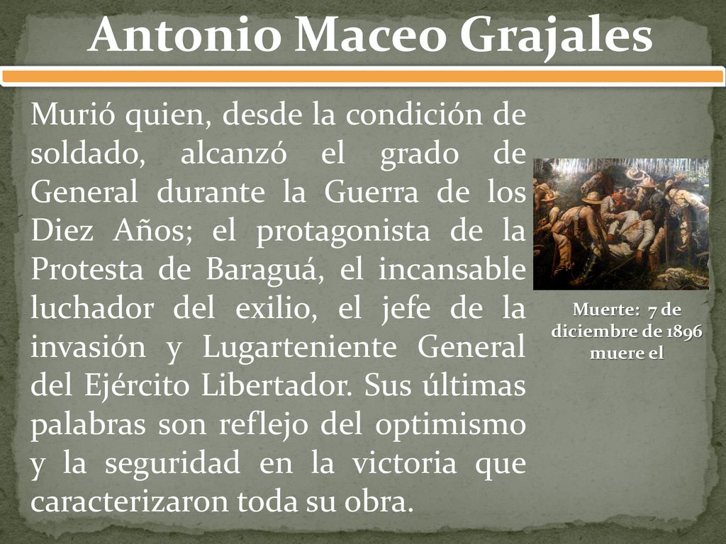 Antonio Maceo Grajales Muerte: 7 de diciembre de 1896 muere el
