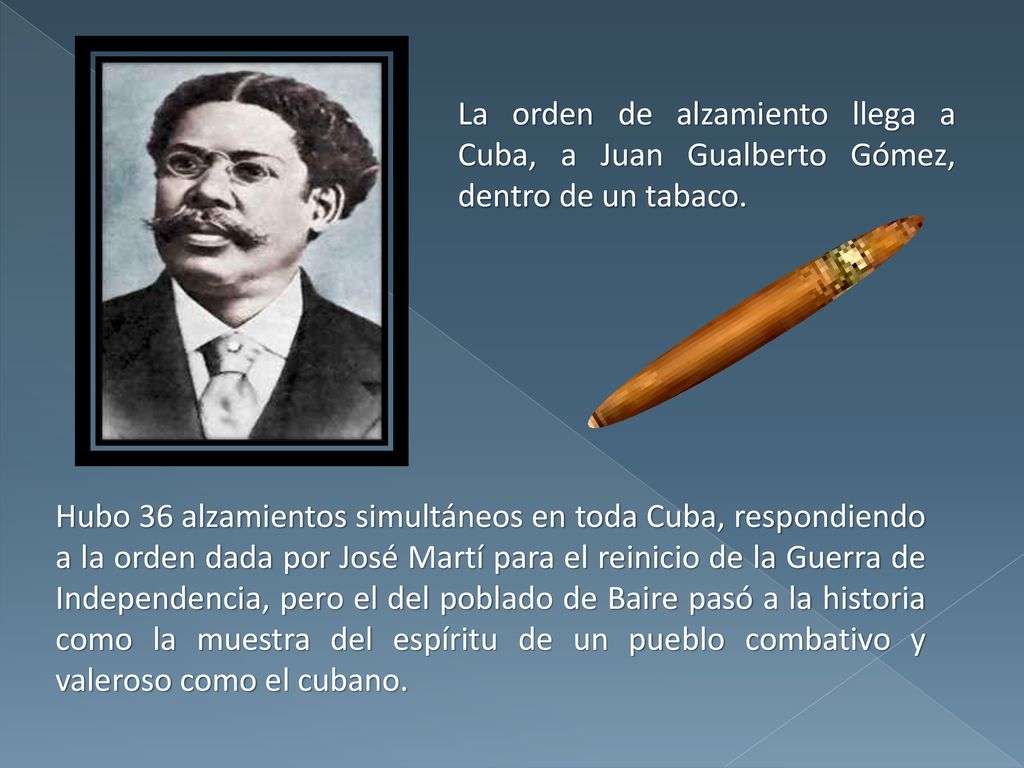 La orden de alzamiento llega a Cuba, a Juan Gualberto Gómez, dentro de un tabaco.