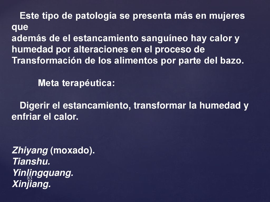 Este tipo de patología se presenta más en mujeres que