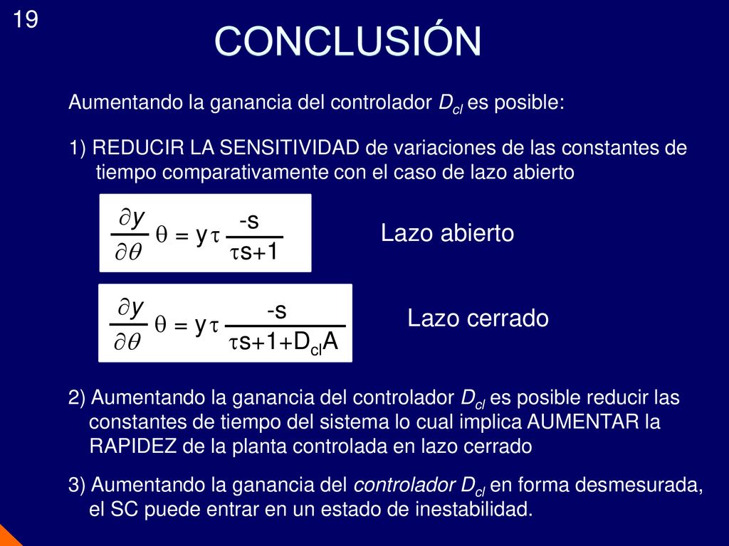 CONCLUSIÓN 19 y   = y t -s ts+1 Lazo abierto y   = y t -s