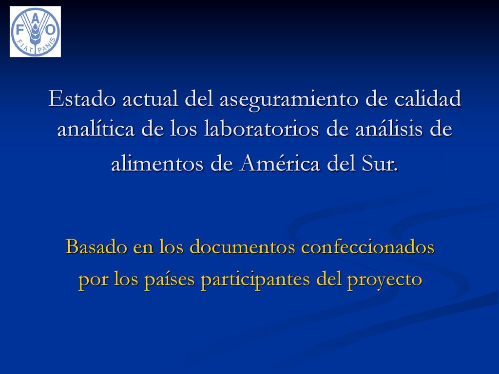 Estado actual del aseguramiento de calidad analítica de los laboratorios de análisis de alimentos de América del Sur.