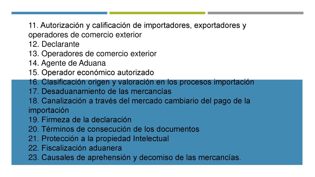 11. Autorización y calificación de importadores, exportadores y operadores de comercio exterior