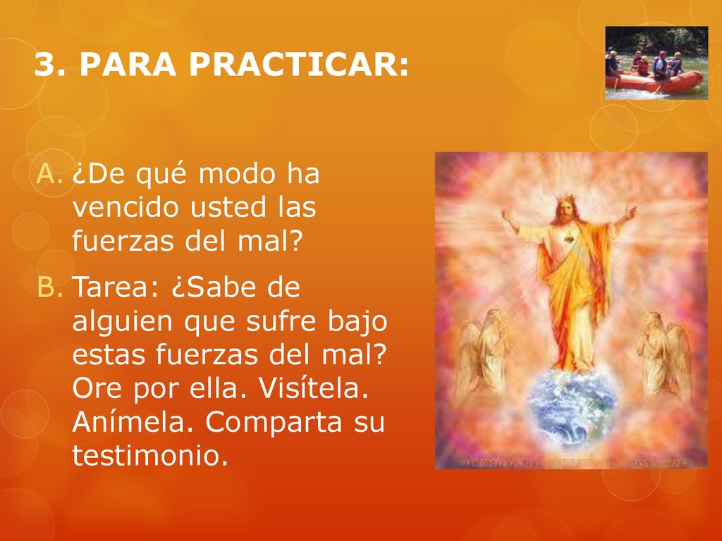 3. PARA PRACTICAR: ¿De qué modo ha vencido usted las fuerzas del mal