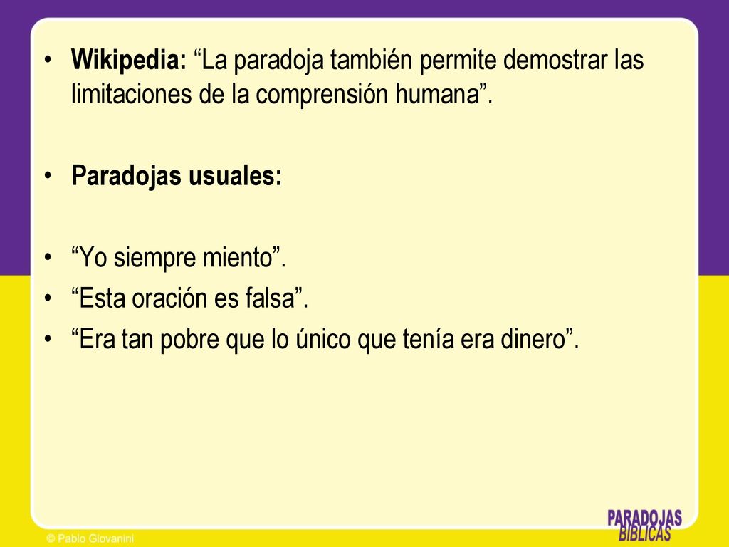 Wikipedia: La paradoja también permite demostrar las limitaciones de la comprensión humana .