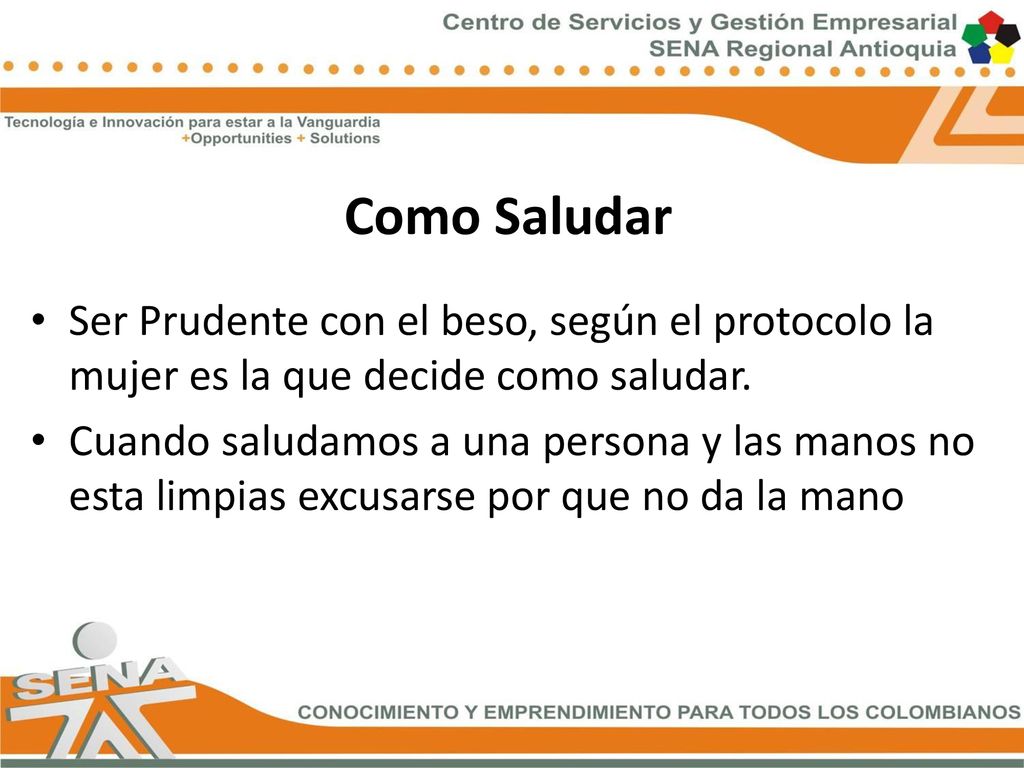 Como Saludar Ser Prudente con el beso, según el protocolo la mujer es la que decide como saludar.