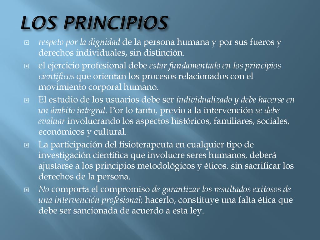 LOS PRINCIPIOS respeto por la dignidad de la persona humana y por sus fueros y derechos individuales, sin distinción.