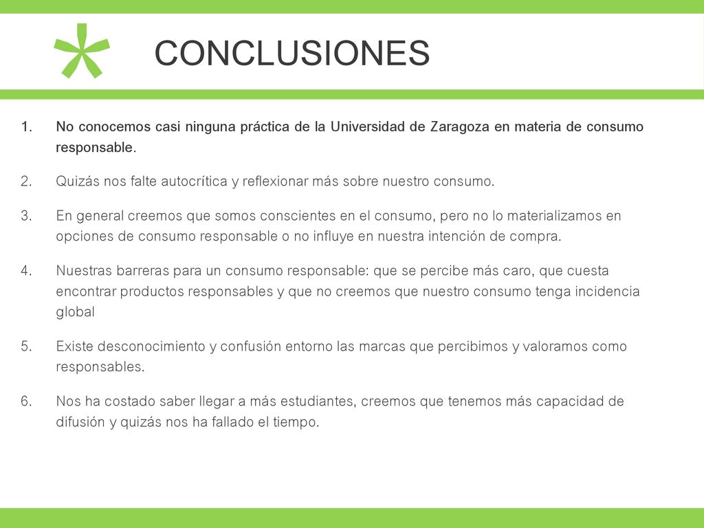 * CONCLUSIONES. No conocemos casi ninguna práctica de la Universidad de Zaragoza en materia de consumo responsable.