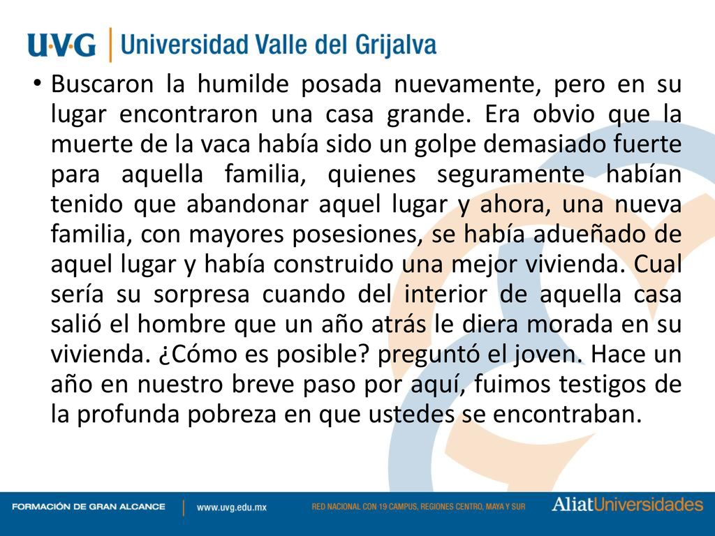 Buscaron la humilde posada nuevamente, pero en su lugar encontraron una casa grande.