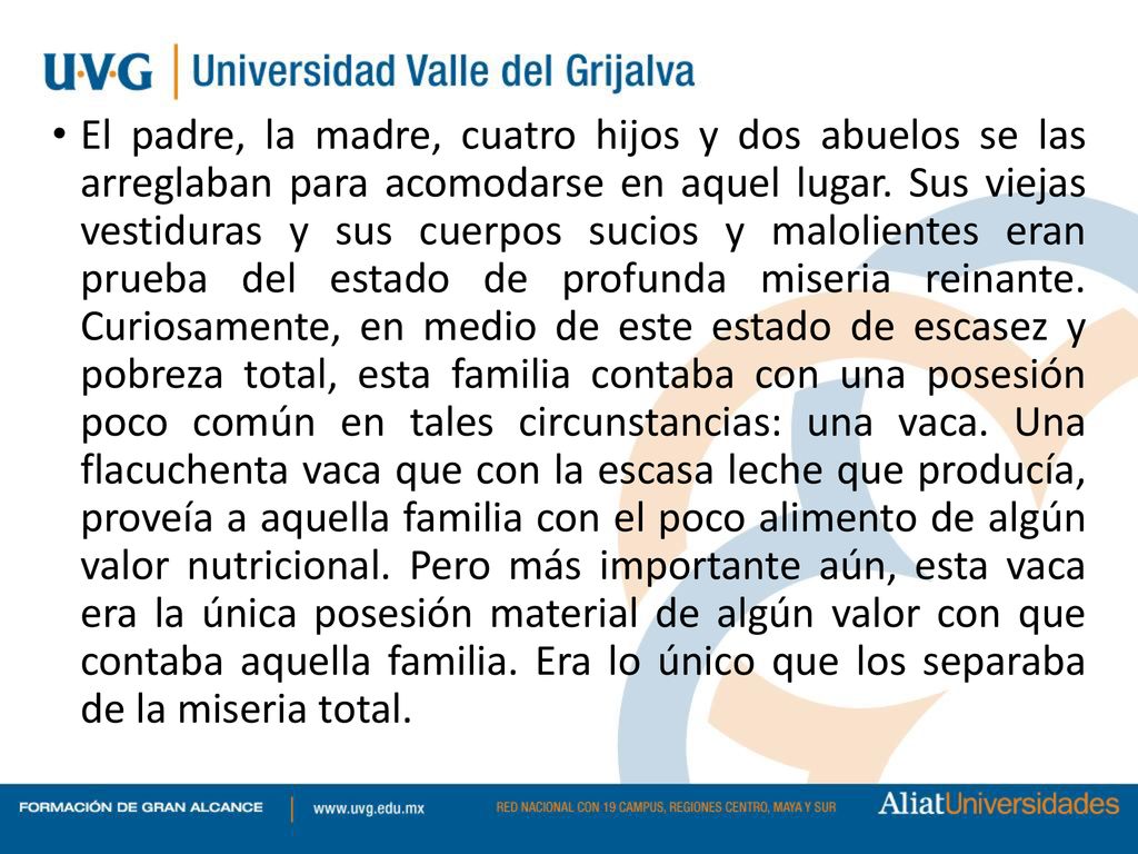El padre, la madre, cuatro hijos y dos abuelos se las arreglaban para acomodarse en aquel lugar.