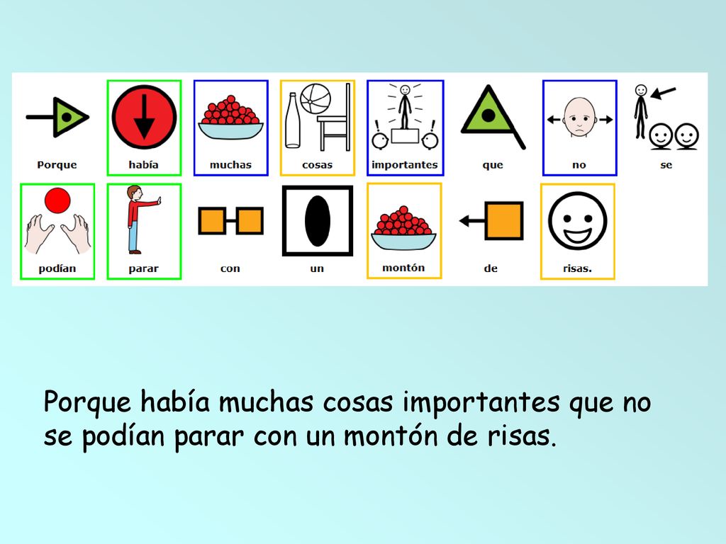 Porque había muchas cosas importantes que no se podían parar con un montón de risas.