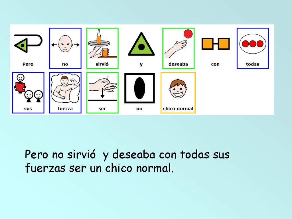 Pero no sirvió y deseaba con todas sus fuerzas ser un chico normal.