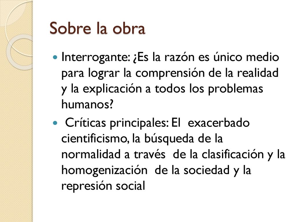 Sobre la obra Interrogante: ¿Es la razón es único medio para lograr la comprensión de la realidad y la explicación a todos los problemas humanos