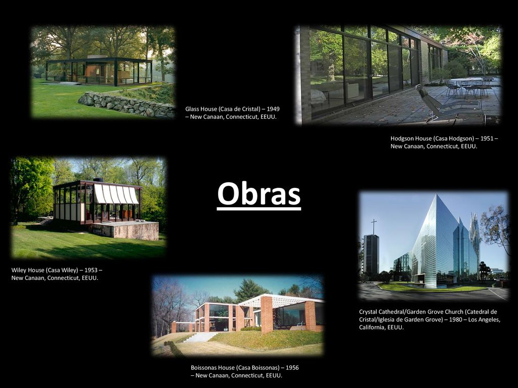 Glass House (Casa de Cristal) – 1949 – New Canaan, Connecticut, EEUU.