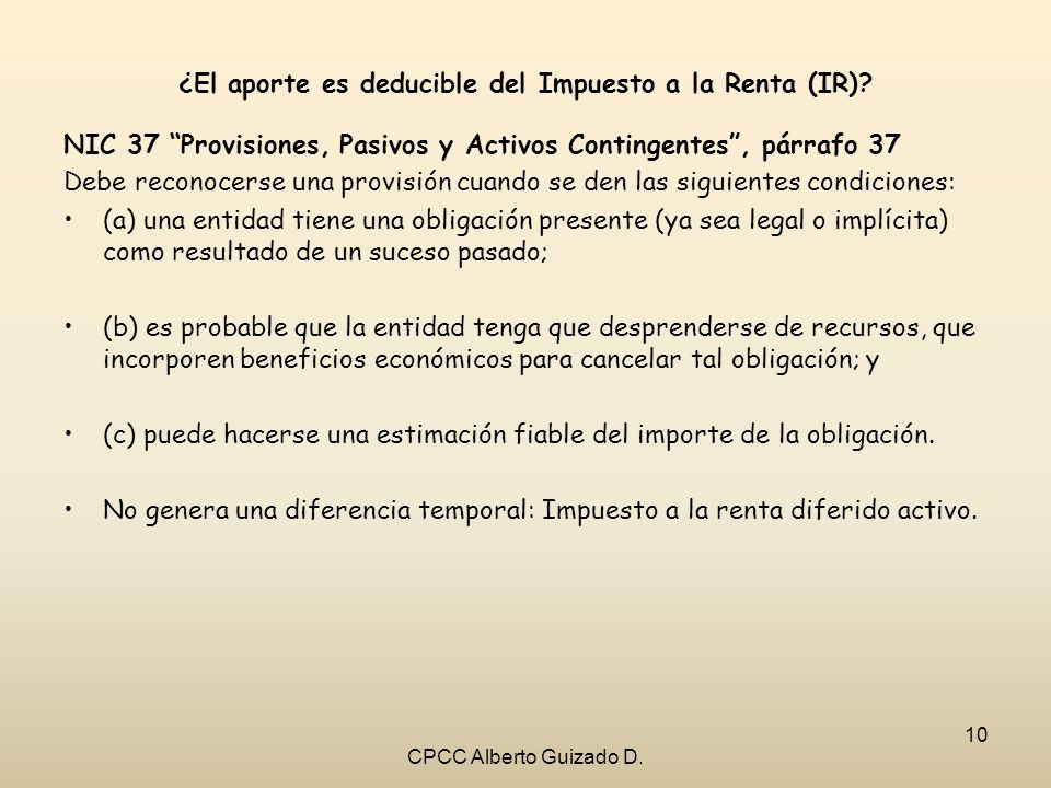 ¿El aporte es deducible del Impuesto a la Renta (IR)