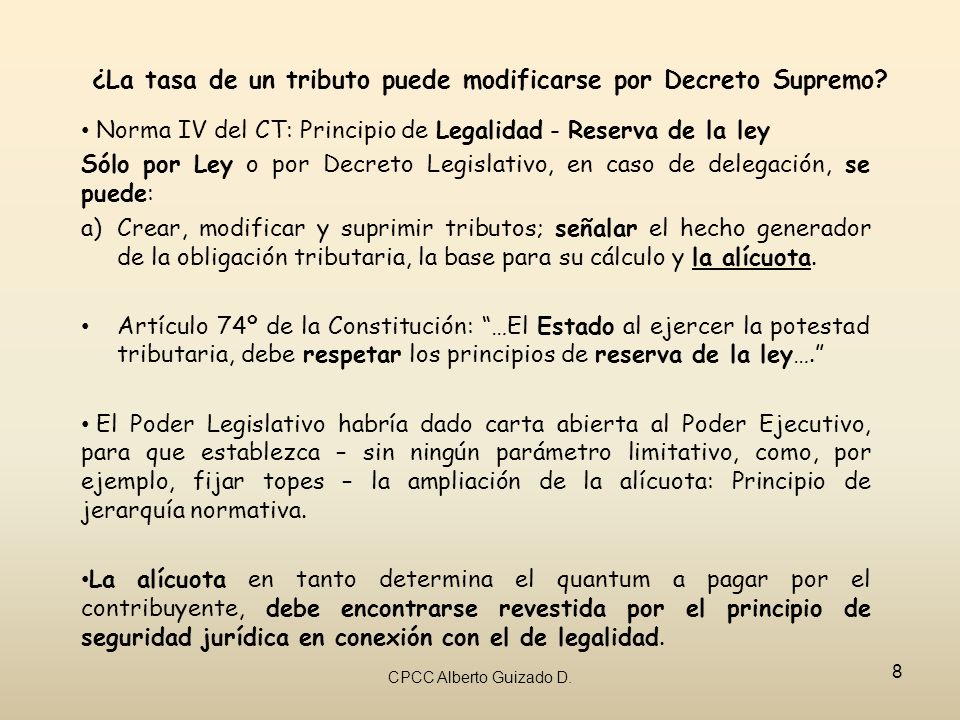 ¿La tasa de un tributo puede modificarse por Decreto Supremo