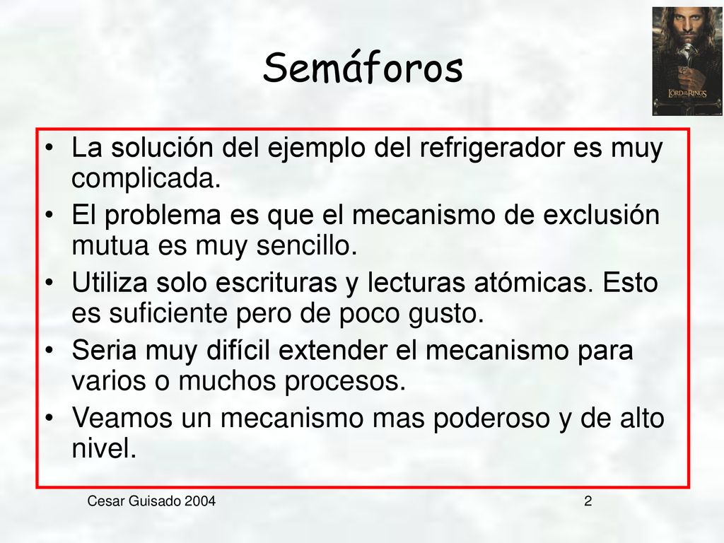 Semáforos La solución del ejemplo del refrigerador es muy complicada.