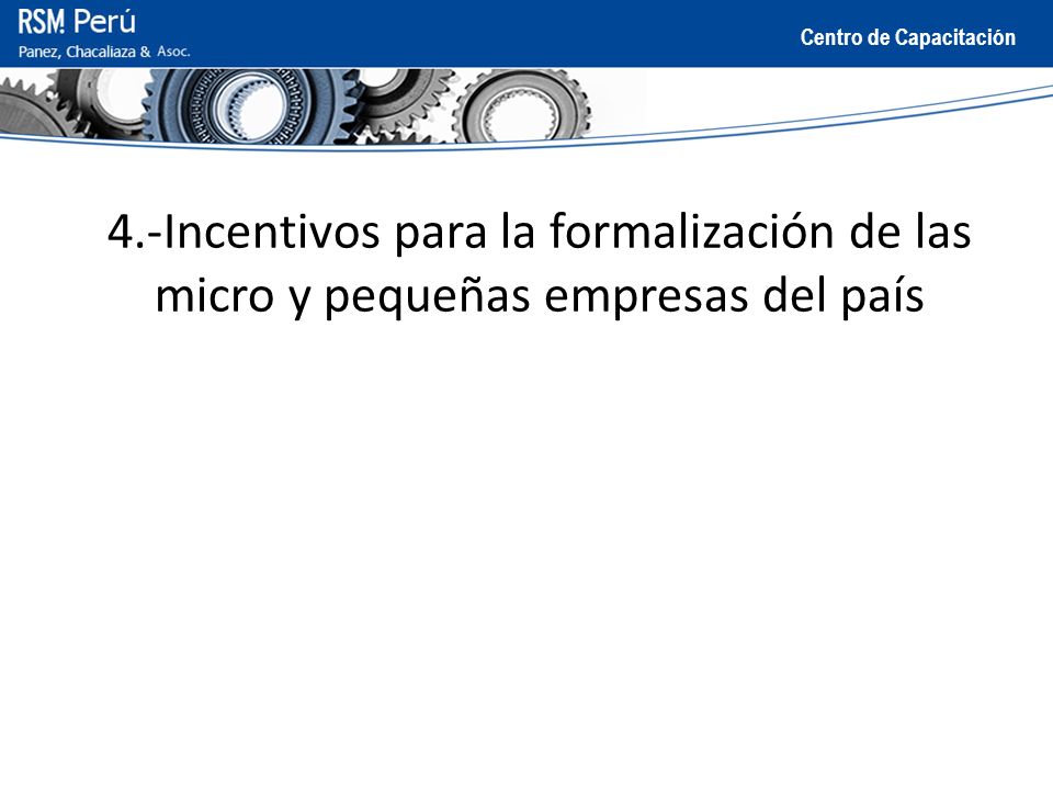4.-Incentivos para la formalización de las micro y pequeñas empresas del país