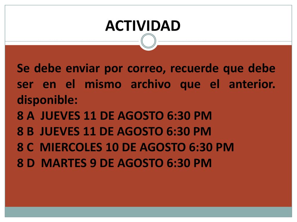 ACTIVIDAD Se debe enviar por correo, recuerde que debe ser en el mismo archivo que el anterior. disponible: