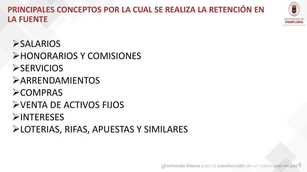 PRINCIPALES CONCEPTOS POR LA CUAL SE REALIZA LA RETENCIÓN EN LA FUENTE
