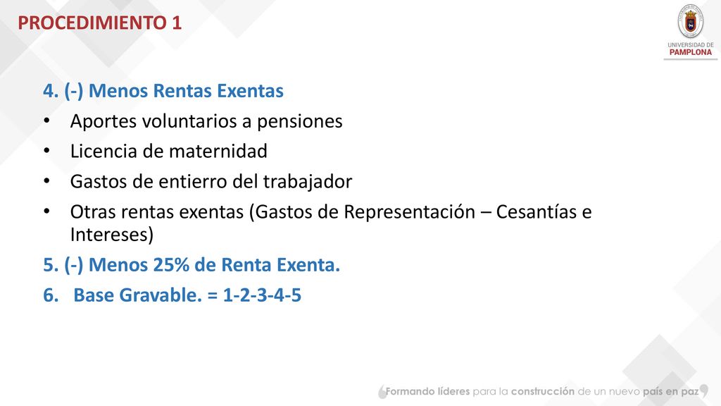 PROCEDIMIENTO 1 4. (-) Menos Rentas Exentas. Aportes voluntarios a pensiones. Licencia de maternidad.