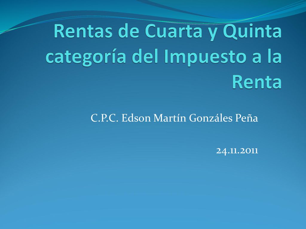 Rentas de Cuarta y Quinta categoría del Impuesto a la Renta
