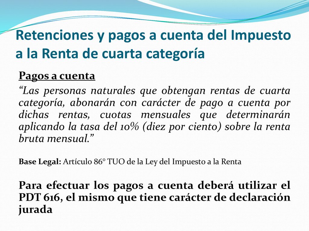 Retenciones y pagos a cuenta del Impuesto a la Renta de cuarta categoría