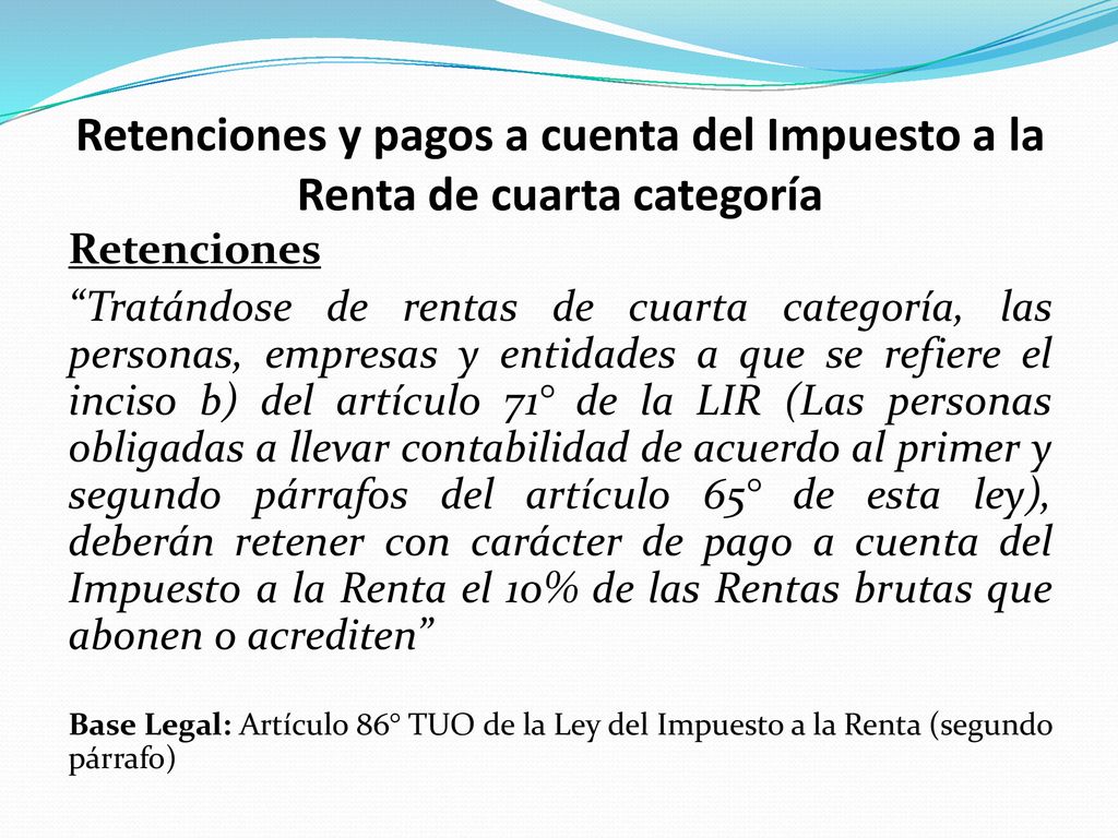Retenciones y pagos a cuenta del Impuesto a la Renta de cuarta categoría