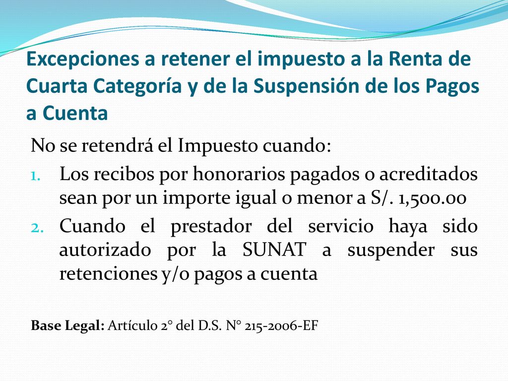 Excepciones a retener el impuesto a la Renta de Cuarta Categoría y de la Suspensión de los Pagos a Cuenta