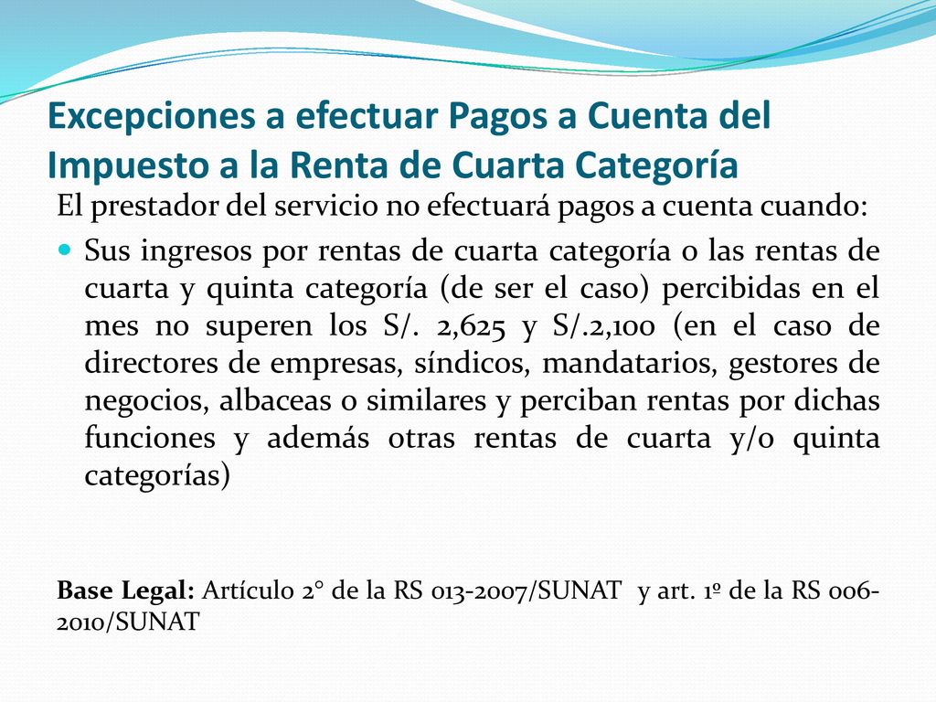 Excepciones a efectuar Pagos a Cuenta del Impuesto a la Renta de Cuarta Categoría