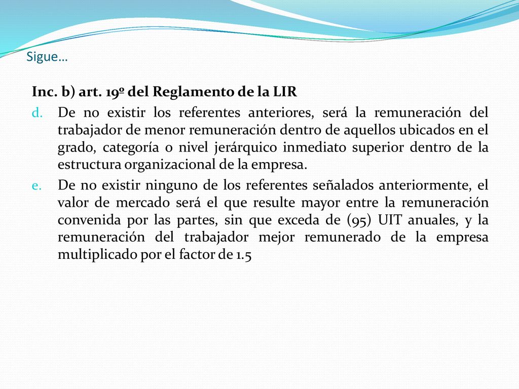 Sigue… Inc. b) art. 19º del Reglamento de la LIR.