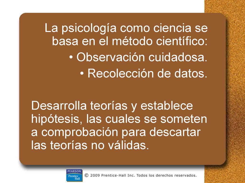 La psicología como ciencia se basa en el método científico: