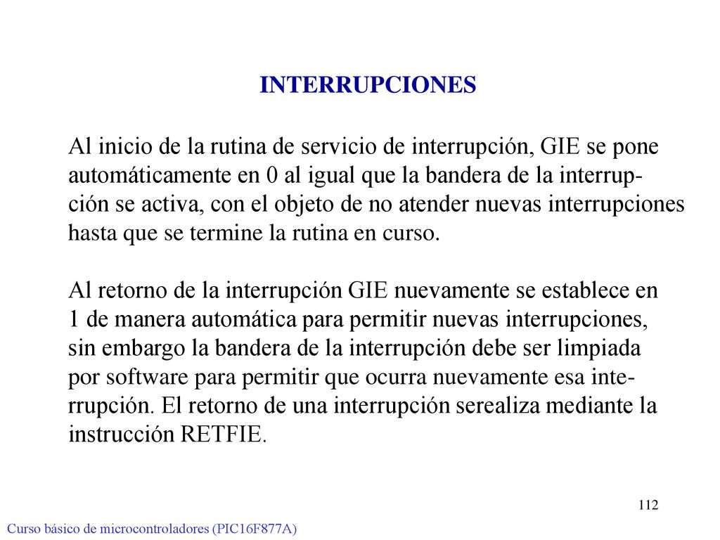 Al inicio de la rutina de servicio de interrupción, GIE se pone