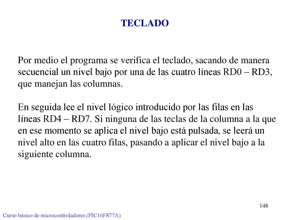 Por medio el programa se verifica el teclado, sacando de manera