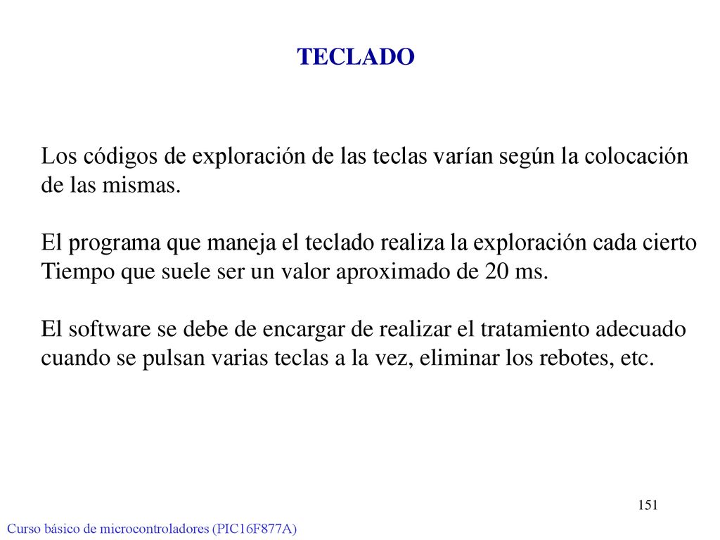 Los códigos de exploración de las teclas varían según la colocación