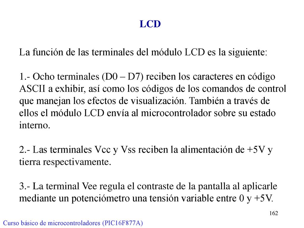 La función de las terminales del módulo LCD es la siguiente: