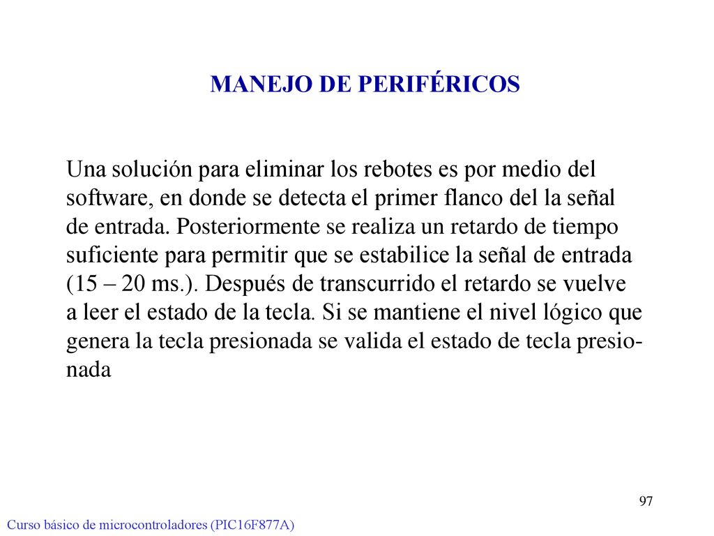 de entrada. Posteriormente se realiza un retardo de tiempo