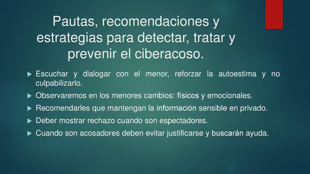 Pautas, recomendaciones y estrategias para detectar, tratar y prevenir el ciberacoso.