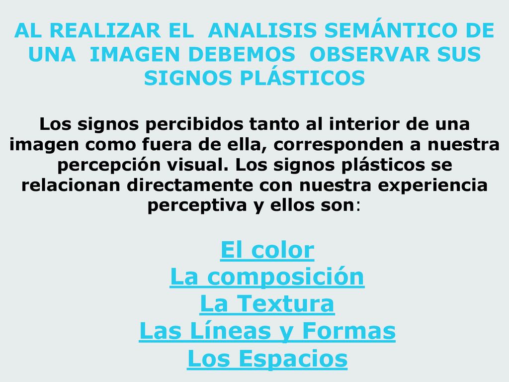 El color La composición La Textura Las Líneas y Formas Los Espacios