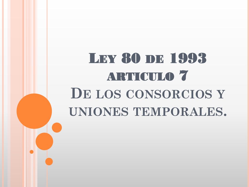 Ley 80 de 1993 articulo 7 De los consorcios y uniones temporales.