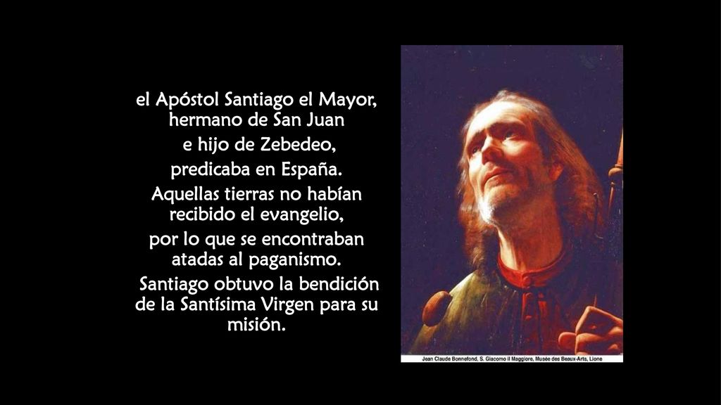 el Apóstol Santiago el Mayor, hermano de San Juan e hijo de Zebedeo,