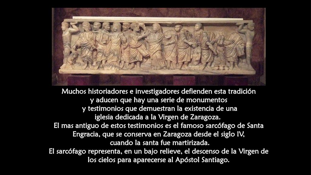 Muchos historiadores e investigadores defienden esta tradición