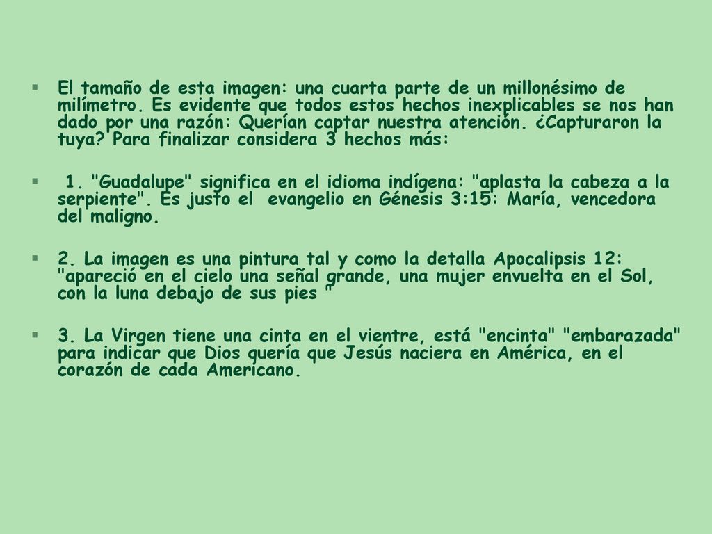 El tamaño de esta imagen: una cuarta parte de un millonésimo de milímetro. Es evidente que todos estos hechos inexplicables se nos han dado por una razón: Querían captar nuestra atención. ¿Capturaron la tuya Para finalizar considera 3 hechos más: