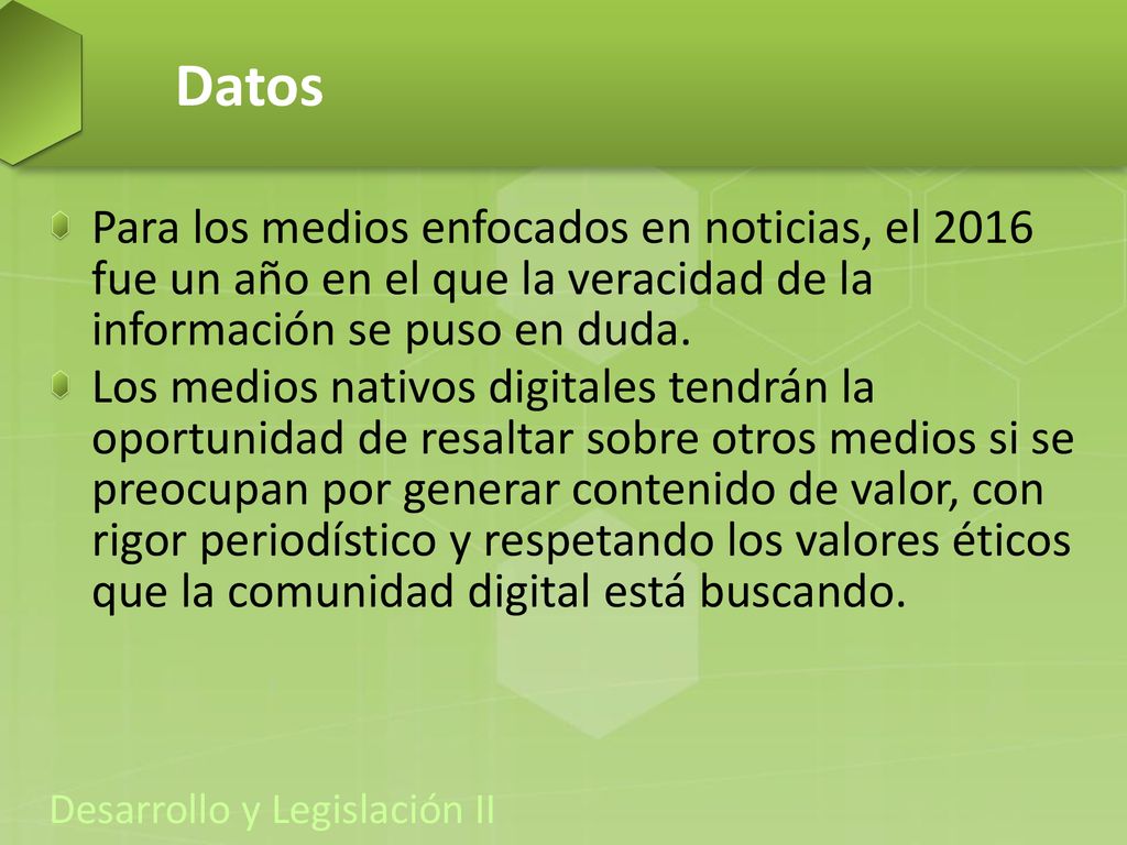 Datos Para los medios enfocados en noticias, el 2016 fue un año en el que la veracidad de la información se puso en duda.